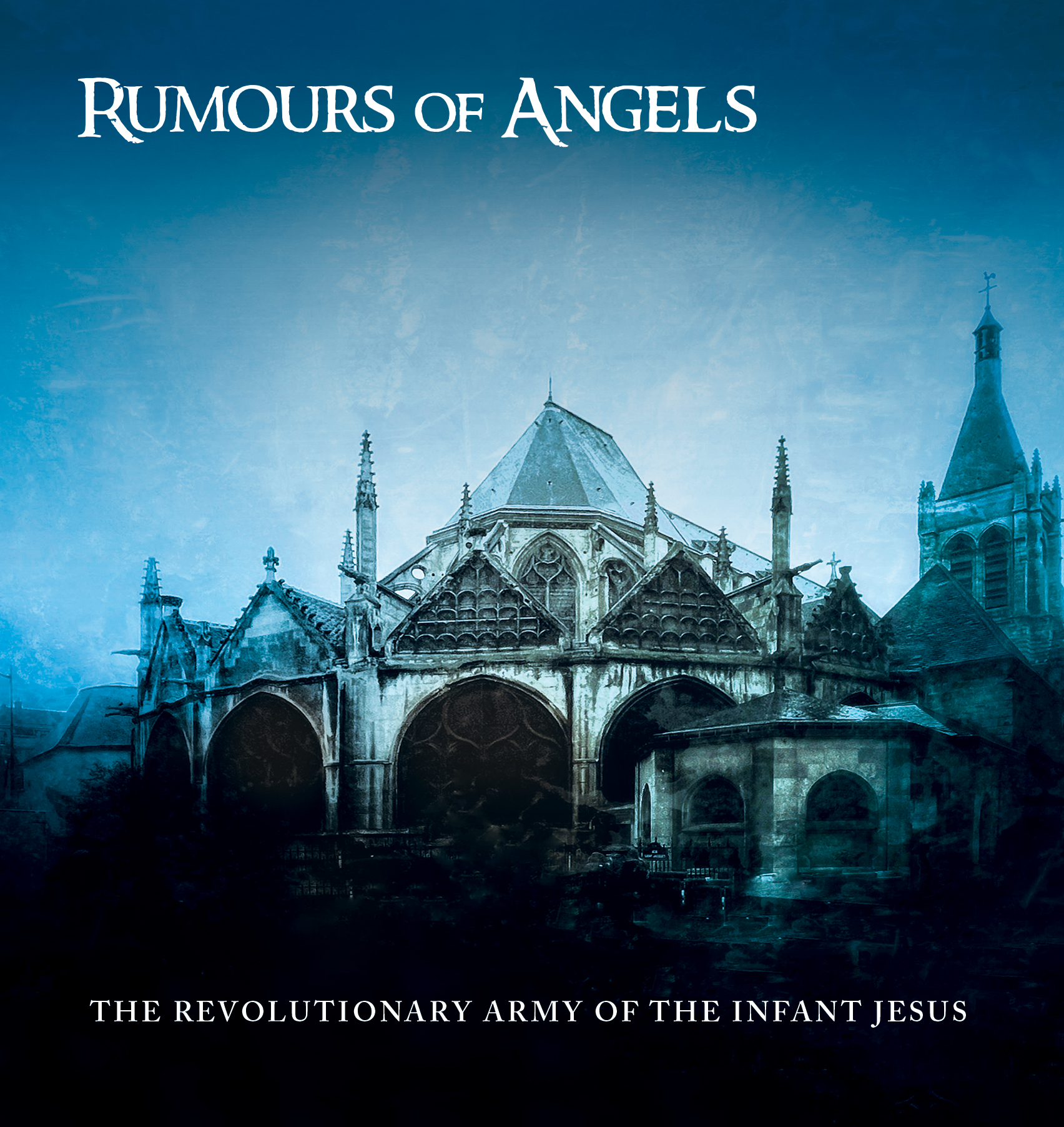 Revolutionary Army of The Infant Jesus - Rumour of Angels